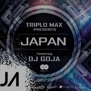 Triplo Max Dj Goja Japan