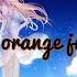 Melanie Martinez Orange Juice Lyrics