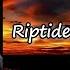 Grandson Riptide Lyrics