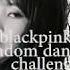 BLACKPINK RANDOM DANCE CHALLENGE Mirrored