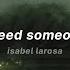 Older Isabel LaRosa Lyrics Tiktok Song Think I Need Someone Older