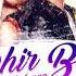 Phir Bhi Tumko Chahunga Remix
