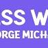 Georgemichael Careless Whisper Lyrics