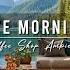 Positive Morning Jazz Jazz Relaxing Music In Cozy Cabin Overlook Calm Lake To Start A Peaceful Day