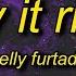 1 HOUR Nelly Furtado Say It Right TikTok Remixsped Up Lyrics Oh You Don T Mean Nothing At