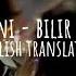 Pinhani Bilir O Beni English Translation