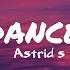 Astrid S Dance Dance Dance Lyrics