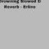 Drowning Slowed Reverb Erline