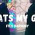 That S My Girl Edit Audio Fifth Harmony