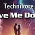 Love Me Down Technikore