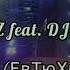 DJ X KZ Feat DJ CRAZY Shake ЕвТюХиН Mash Up