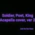 Soldier Poet King Acapella Cover AHHH I LOVE THIS SONG SM