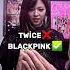 Realy Twice Looks Like Blackpink
