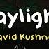 Daylight David Kushner Reverb Lyrics Slowed To Perfection