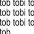 Tob Tobi Tob Tob Tobi Tob Tob