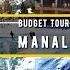 Manali Budget Tour Plan 2023 Manali Tour Guide How To Plan Manali Trip In A Cheap Way