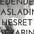 Sen Gedenden Gozlerim Yoldadir Hesret Cekir