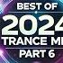 Best Of 2024 Trance Mix Part 6