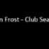 Dj Ivan Frost Club Season 2 2010