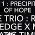 Bad Time Trio Recalled Knowledge X MKTT Phase 1 Precipitation Of Hope