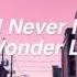 I Wish I Never Met You Oh Wonder Lyrics