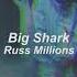 Russ Millions Big Shark Slowed Reverb