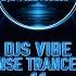 Djs Vibe Intense Trance Mix 11 November 2024