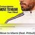 Enrique Iglesias Move To Miami Feat Pitbull Single