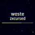 Zxcursed Waste минус