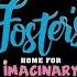 Foster S Home For Imaginary Friends Main Theme From Foster S Home For Imaginary Friends
