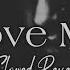 Love Me Slowed Reverb Reman X Tabba X Zentone
