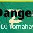 DJ Tomahawk Danger