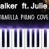 Alan Walker I Don T Wanna Go Ft Julie Bergan Piano Cover By Pianella Piano