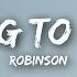 Robinson Nothing To Regret Lyrics Lyrics Video