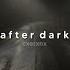 Mr Kitty After Dark Slowed Reverb