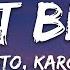 Tiësto KAROL G Don T Be Shy Lyrics 1 Hour Lyrics
