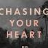 Chasing Your Heart Extended Radio Version