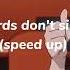 TV Girl Birds Don T Sing Speed Up