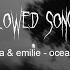 Elsa Emilie Ocean Slowed