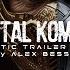 MORTAL KOMBAT THEME Epic Cinematic Trailer Version