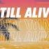 Still Alive