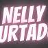 NELLY FURTADO How Love Bites Was Born Getting To Know The Icon Better