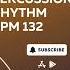 5 8 PERCUSSION RHYTHM BPM 132 DRUM BEAT RHYTHM PATTERN