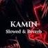 EMIN JONY Kamin Slowed Reverb Lyrical Pulse