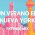 Un Verano En Nueva York Extended Mix