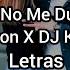 Letras Para Que No Me Duela Tanto Mr Don Feat DJ Khalid Letras Carlitos GT