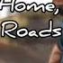 Take Me Home Country Roads Music Travel Love