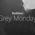 Grey Monday