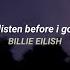 Billie Eilish Listen Before I Go Español English