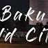 F F Travel Old Baku Azerbaijan